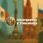 Insurgentes y Tverskaya